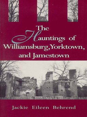 cover image of Hauntings of Williamsburg, Yorktown, and Jamestown